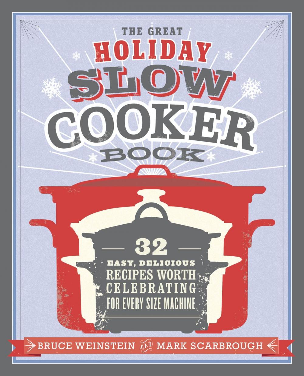 Big bigCover of The Great Holiday Slow Cooker Book