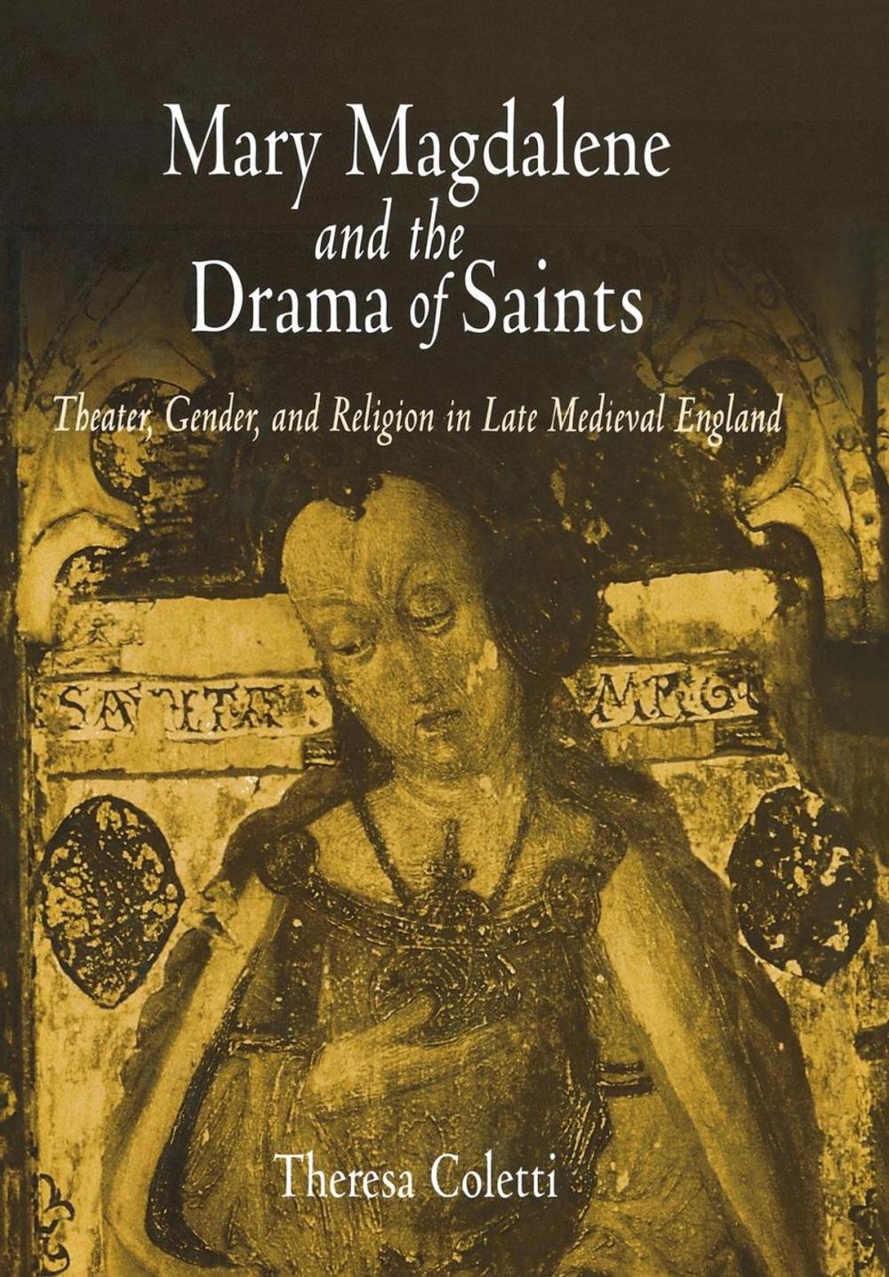 Big bigCover of Mary Magdalene and the Drama of Saints