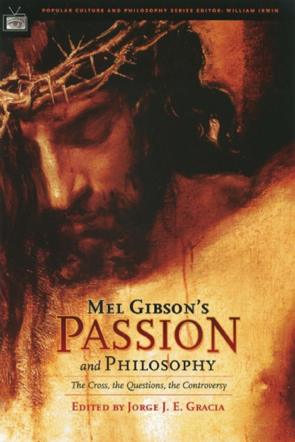 Big bigCover of Mel Gibson's Passion and Philosophy