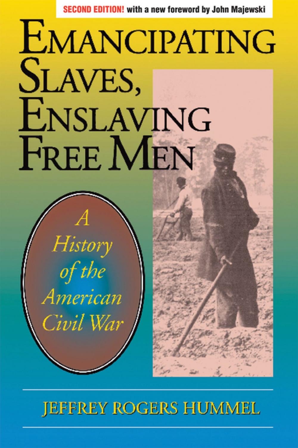 Big bigCover of Emancipating Slaves, Enslaving Free Men