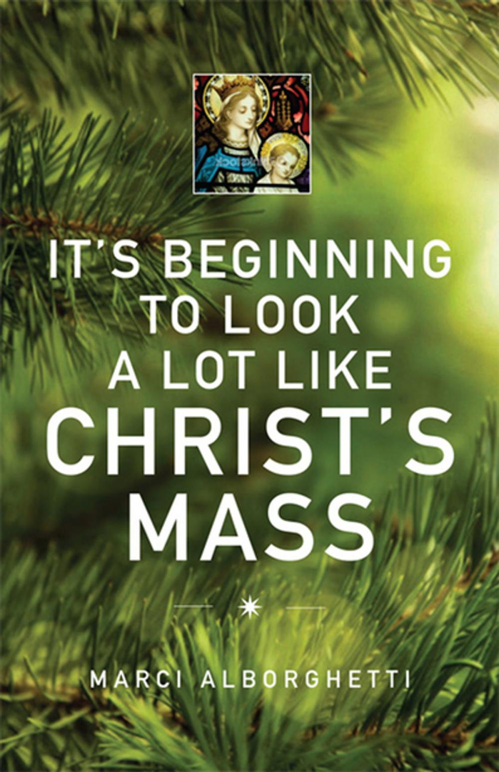 Big bigCover of It's Beginning to Look a Lot Like Christ's Mass