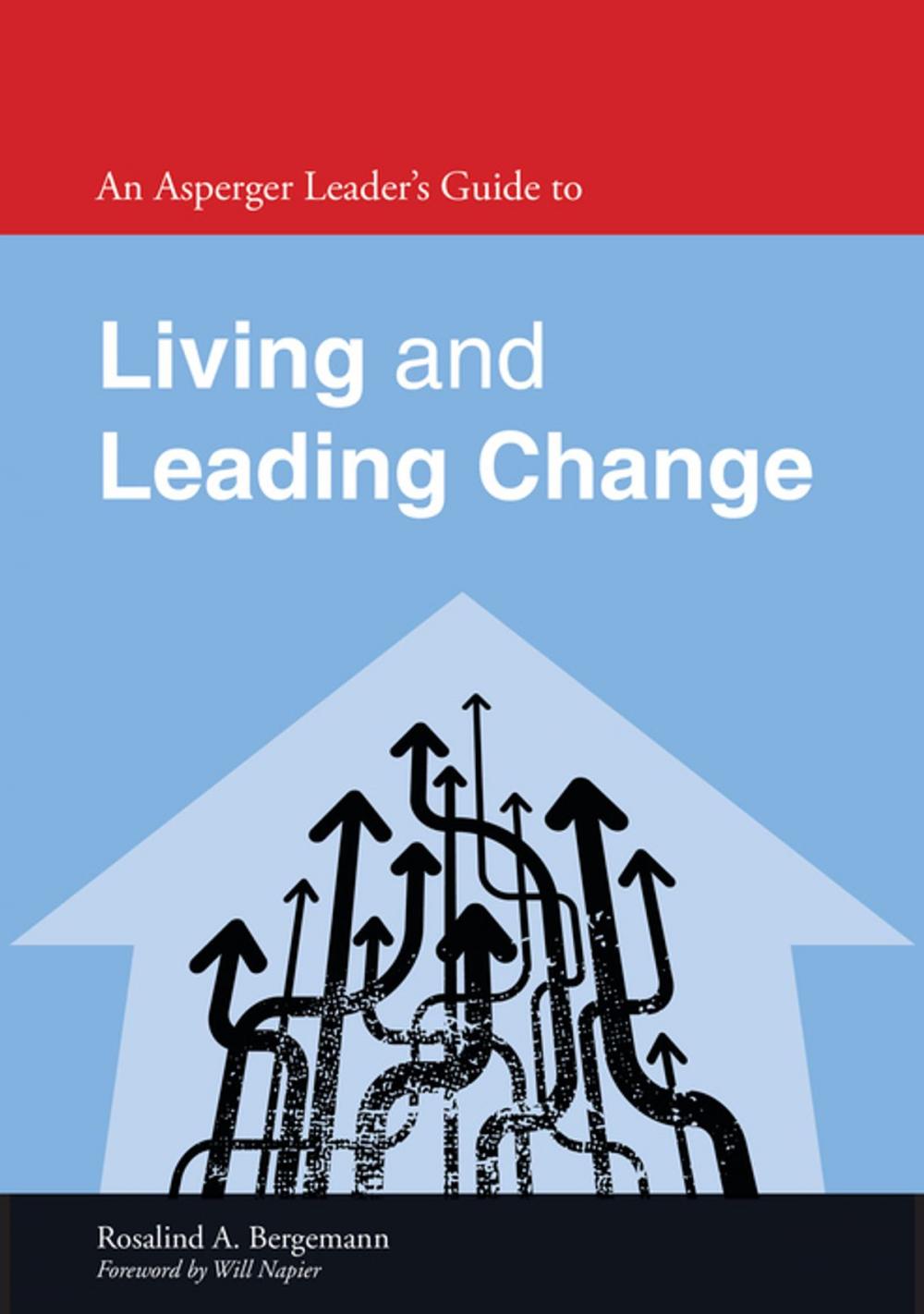 Big bigCover of An Asperger Leader's Guide to Living and Leading Change