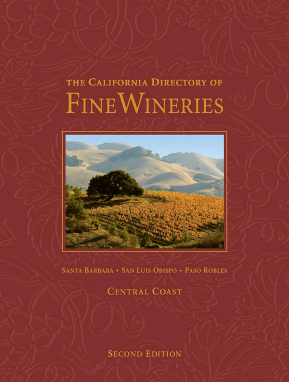 Big bigCover of The California Directory of Fine Wineries: Central Coast