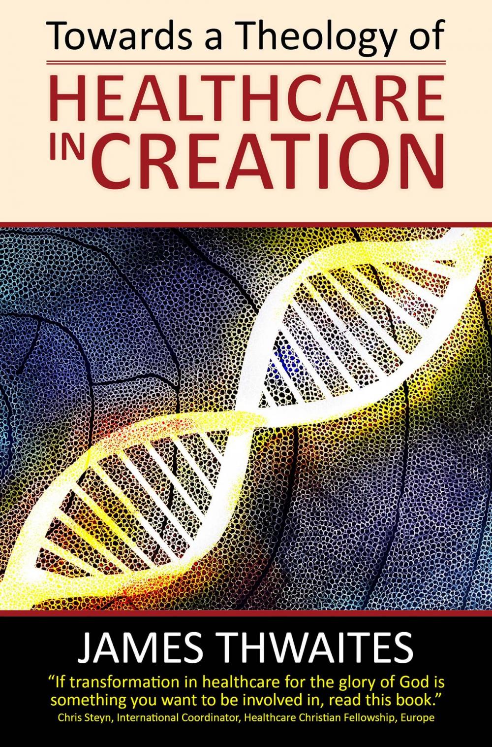 Big bigCover of Towards a Theology of Healthcare in Creation