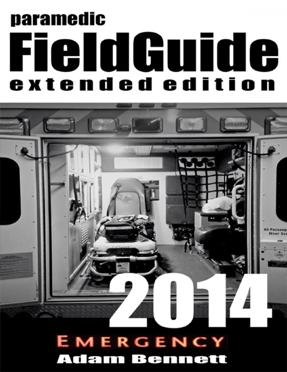 Big bigCover of Paramedic Field Guide 2014 Extended Edition