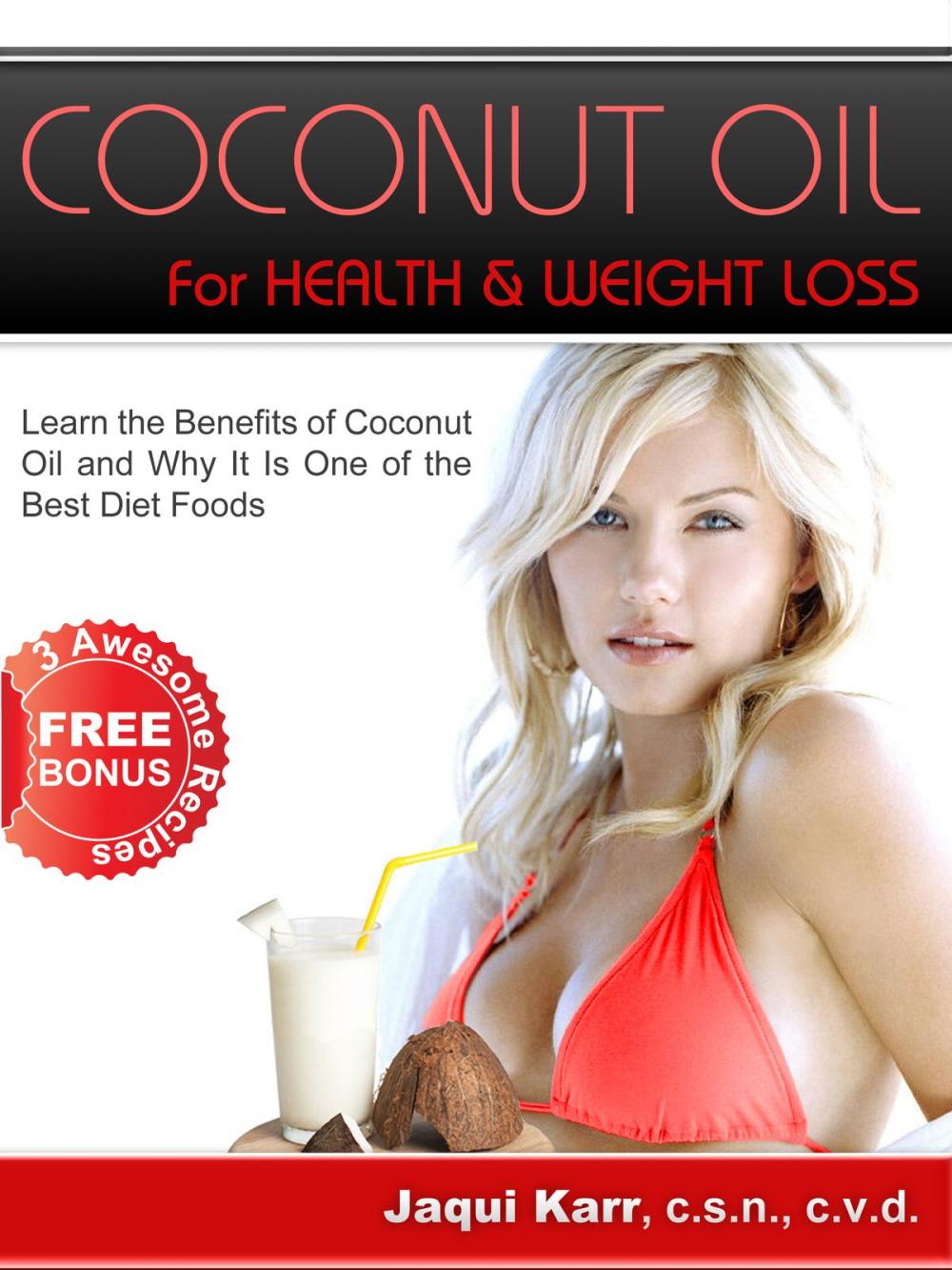 Big bigCover of Coconut Oil for Health & Weight Loss: Learn the Benefits of Coconut Oil and Why It Is One of the Best Diet Foods