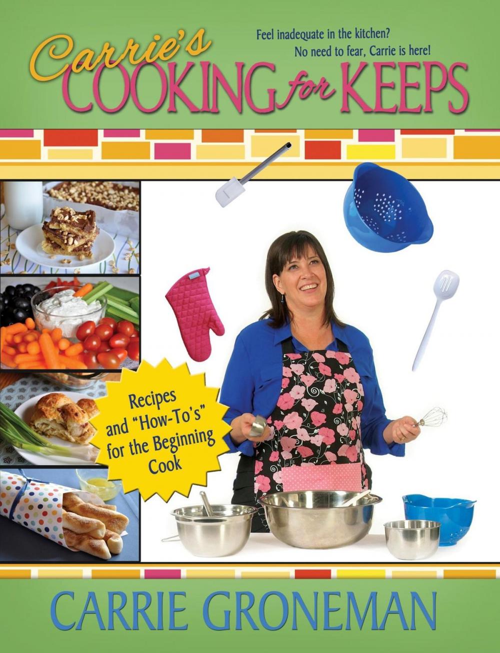 Big bigCover of Carrie's Cooking For Keeps