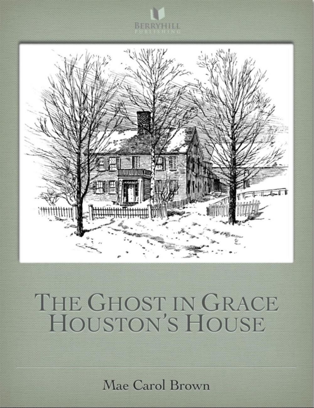 Big bigCover of The Ghost In Grace Houston's House