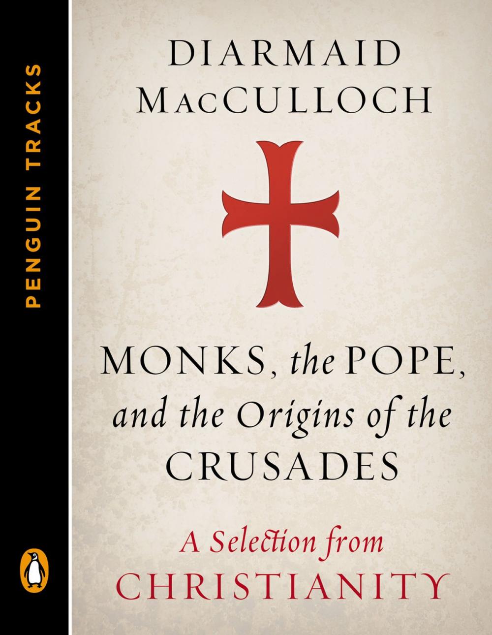 Big bigCover of Monks, the Pope, and the Origins of the Crusades