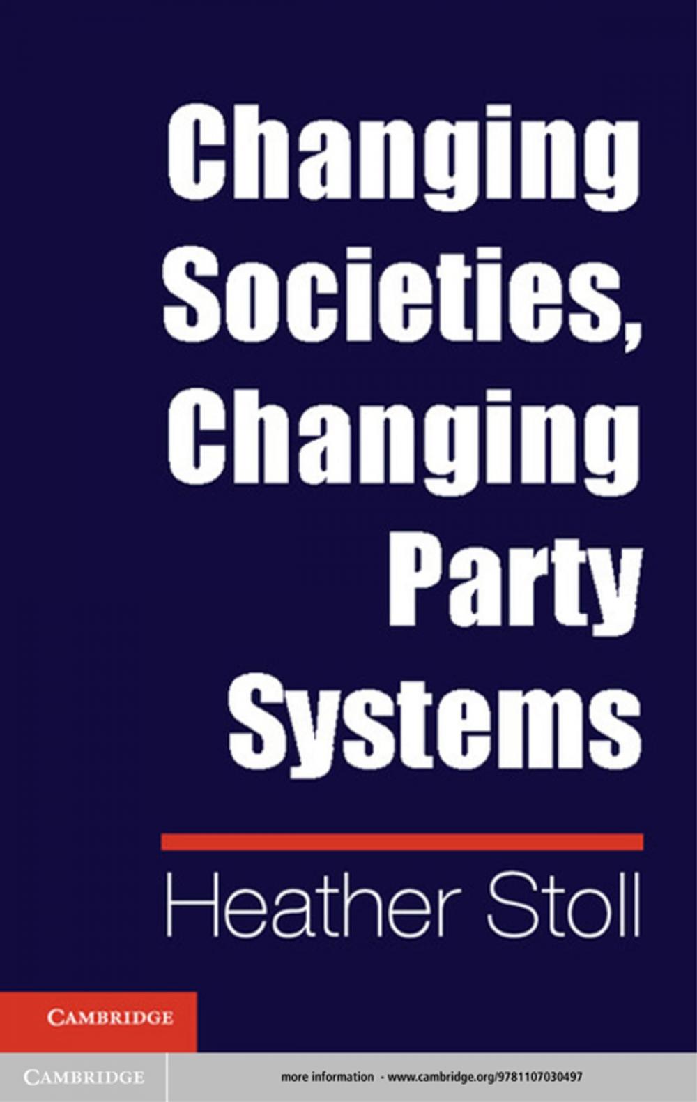 Big bigCover of Changing Societies, Changing Party Systems