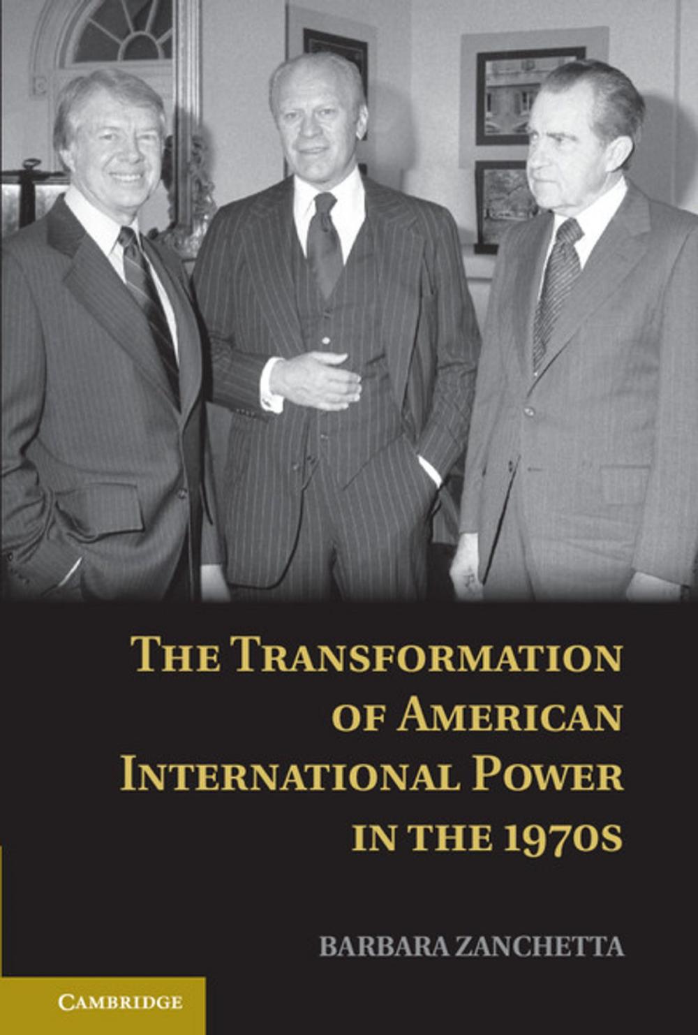 Big bigCover of The Transformation of American International Power in the 1970s