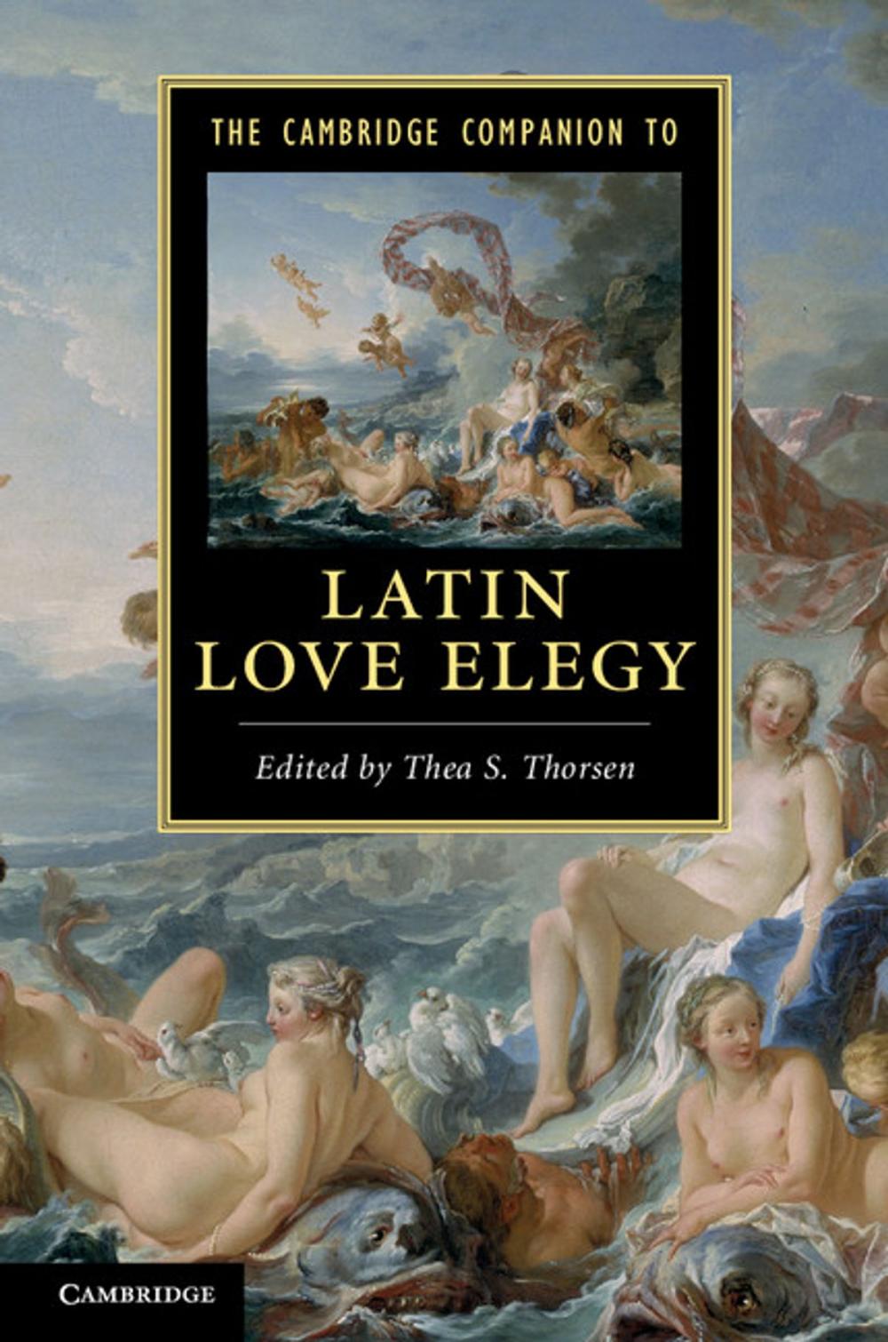 Big bigCover of The Cambridge Companion to Latin Love Elegy