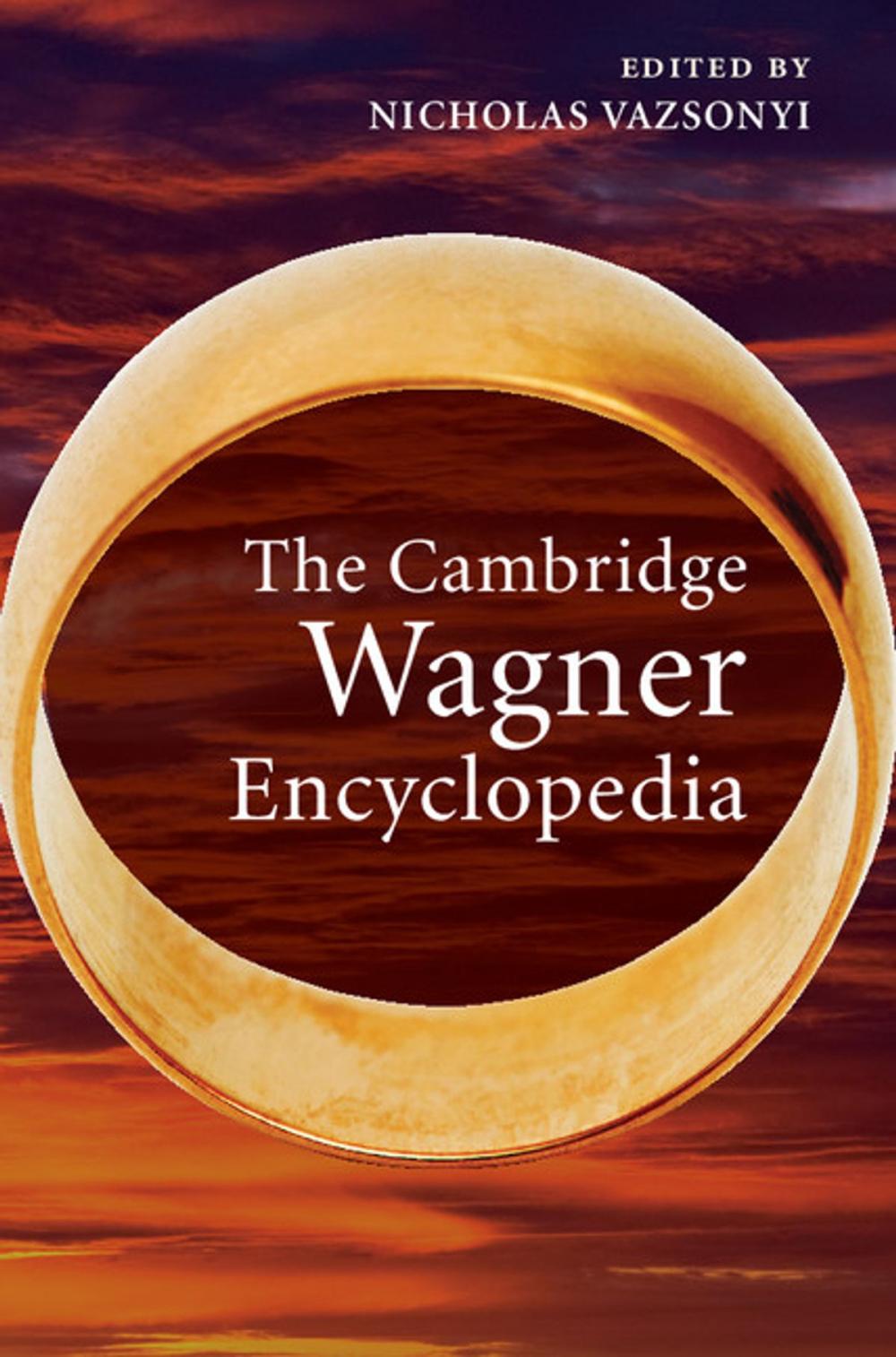 Big bigCover of The Cambridge Wagner Encyclopedia