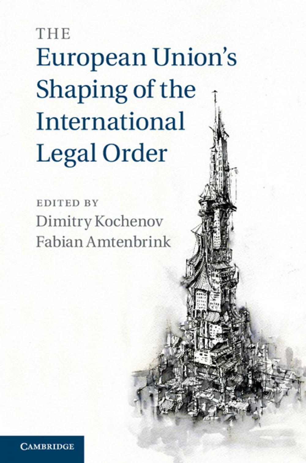 Big bigCover of The European Union's Shaping of the International Legal Order