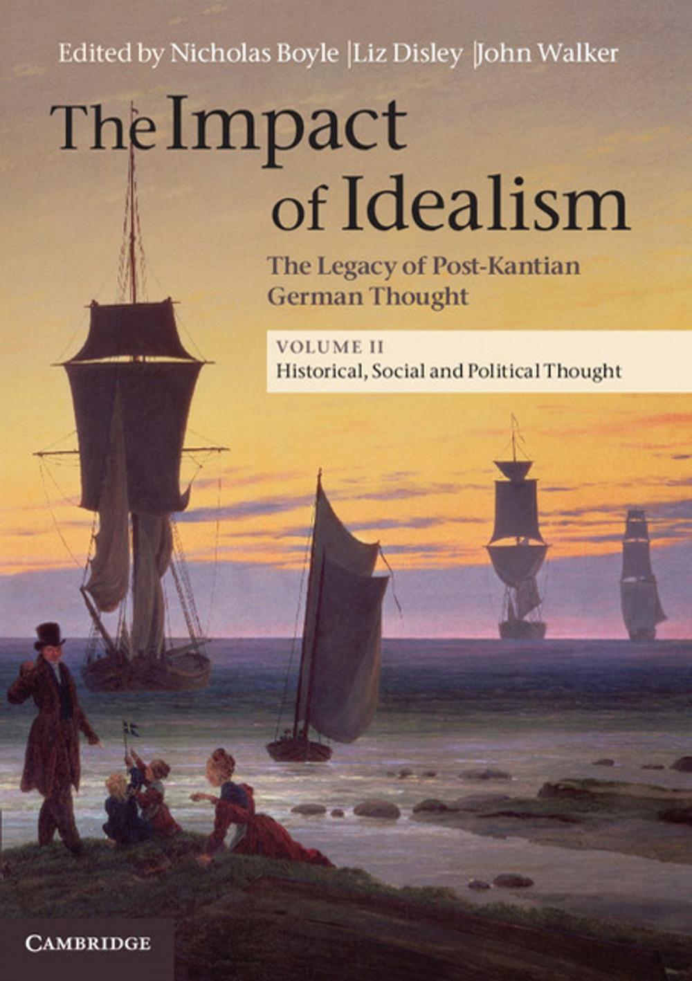 Big bigCover of The Impact of Idealism: Volume 2, Historical, Social and Political Thought