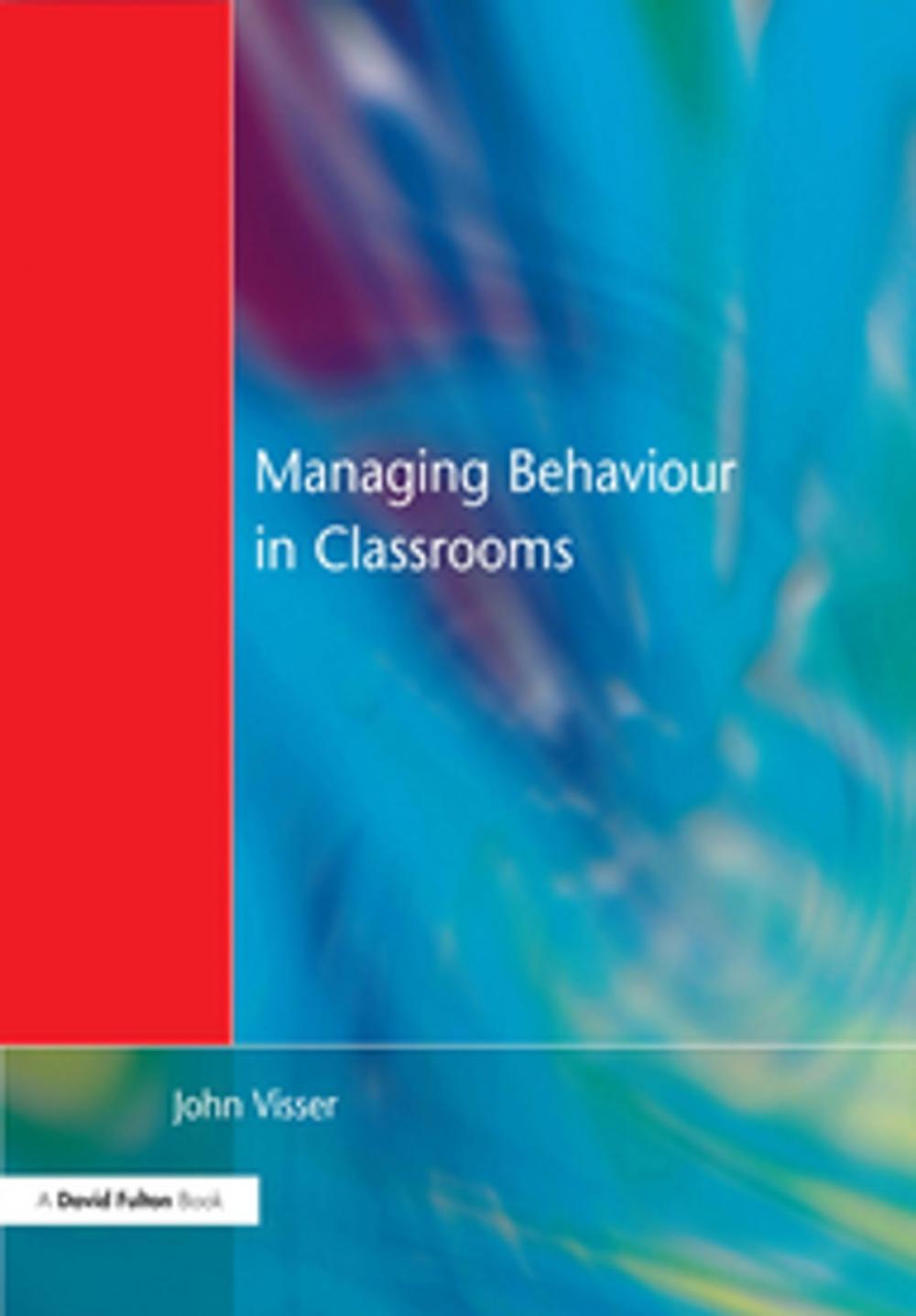 Big bigCover of Managing Behaviour in Classrooms