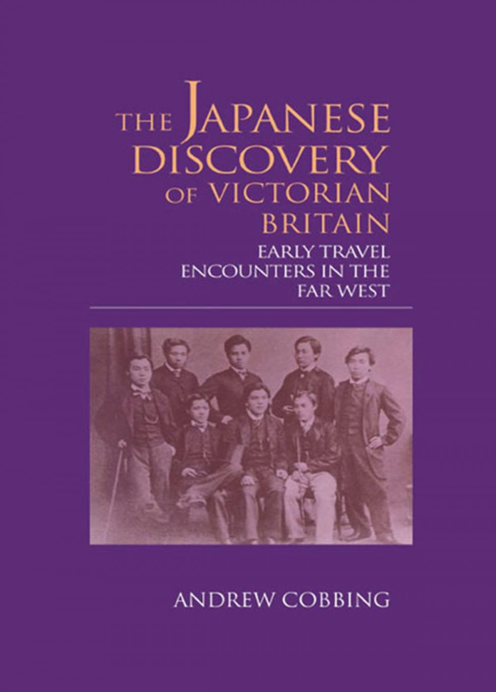 Big bigCover of The Japanese Discovery of Victorian Britain