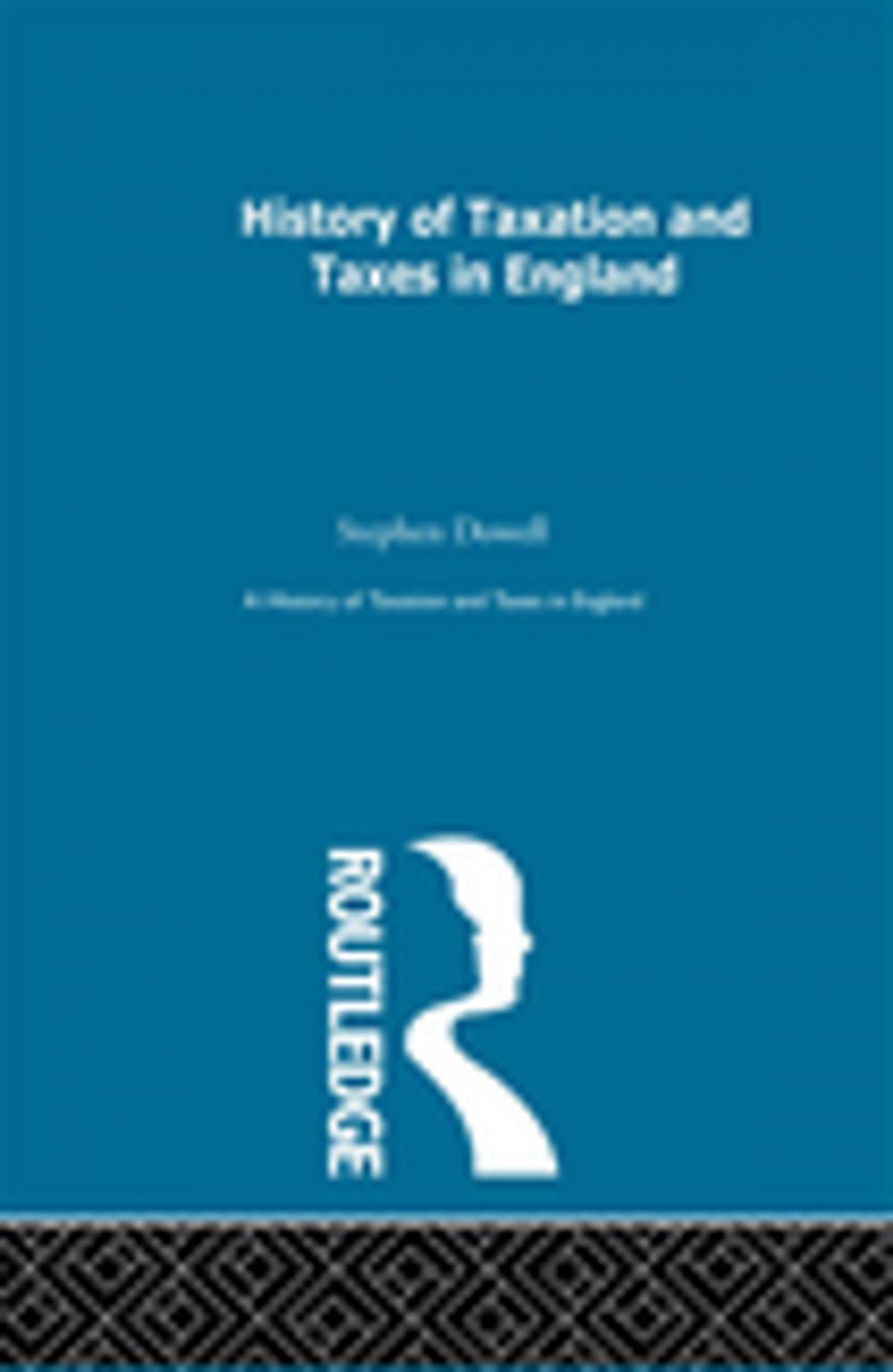 Big bigCover of History of Taxation and Taxes in England Volumes 1-4