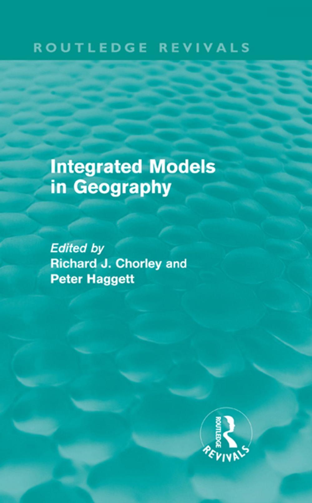 Big bigCover of Integrated Models in Geography (Routledge Revivals)