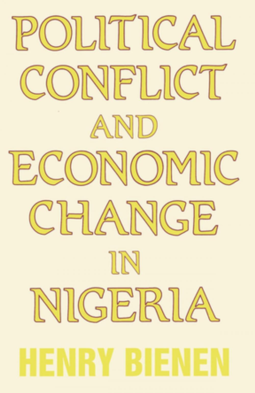 Big bigCover of Political Conflict and Economic Change in Nigeria