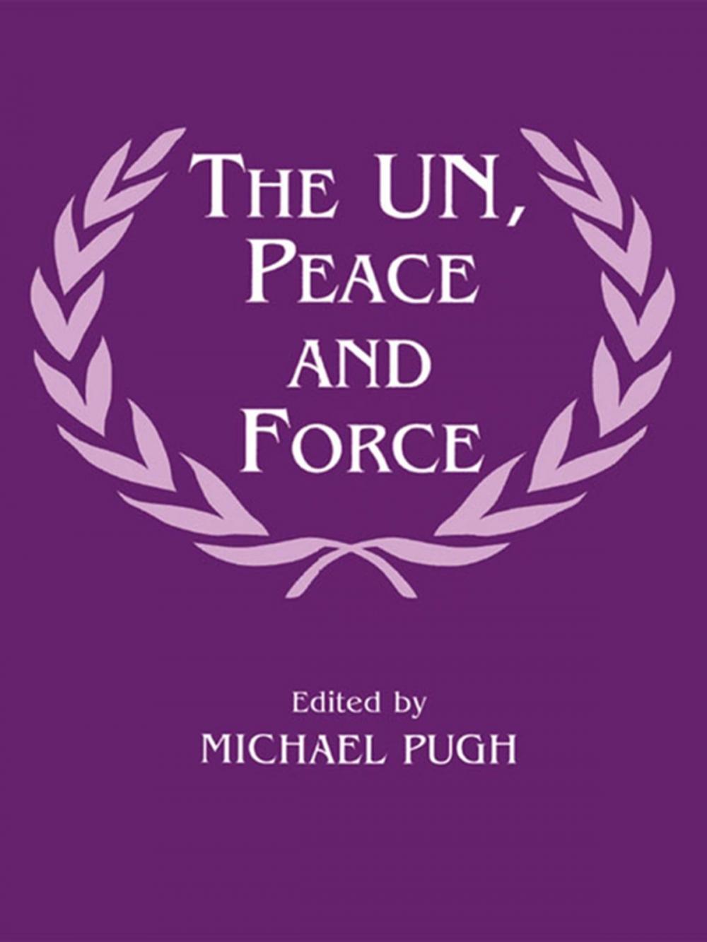 Big bigCover of The UN, Peace and Force