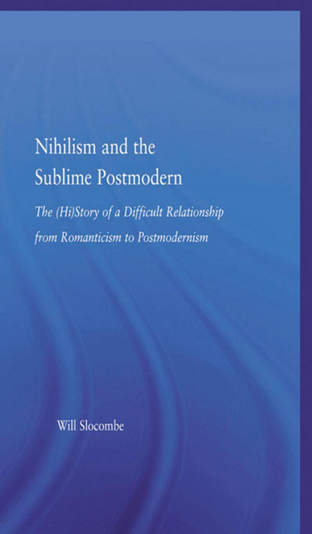 Big bigCover of Nihilism and the Sublime Postmodern