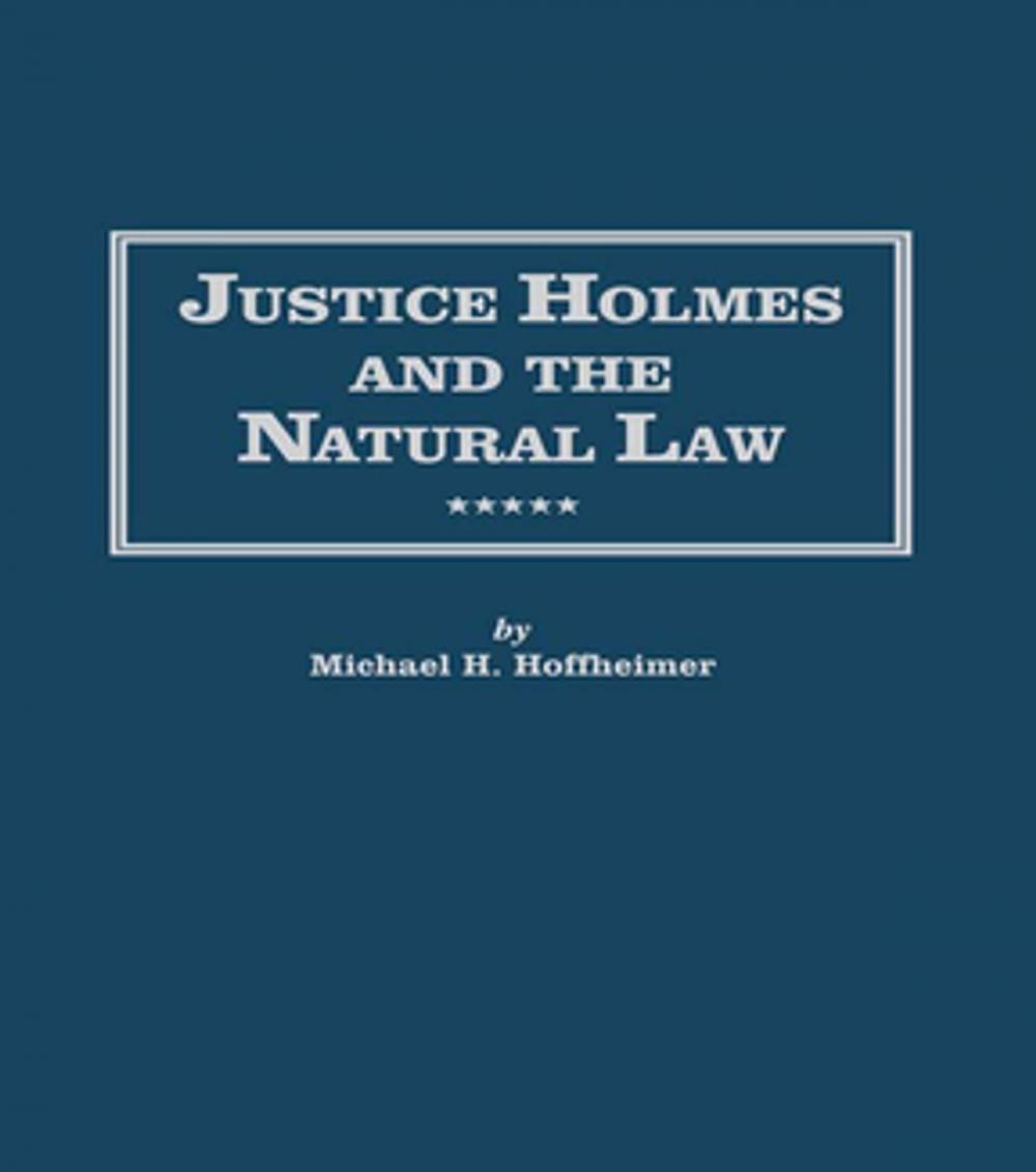 Big bigCover of Justice Holmes and the Natural Law