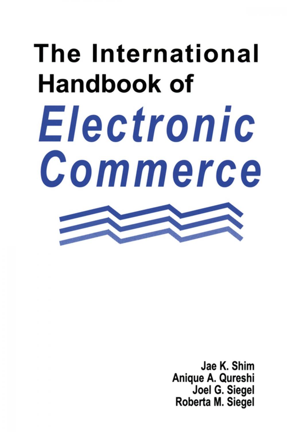 Big bigCover of The International Handbook of Electronic Commerce