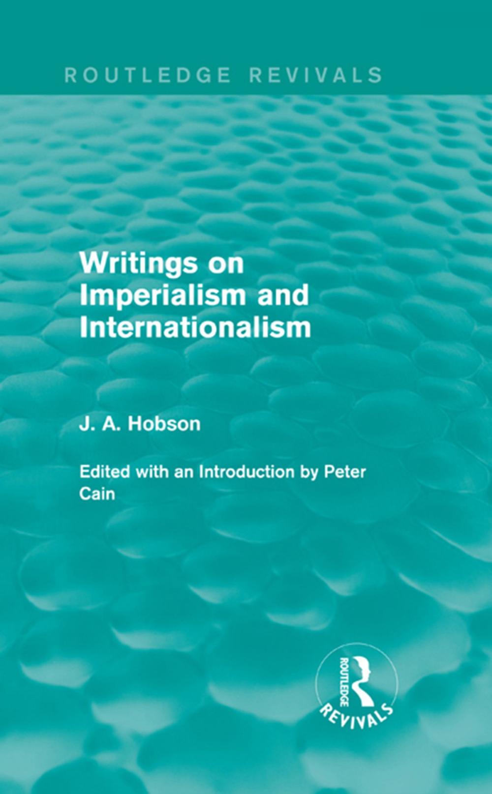 Big bigCover of Writings on Imperialism and Internationalism (Routledge Revivals)