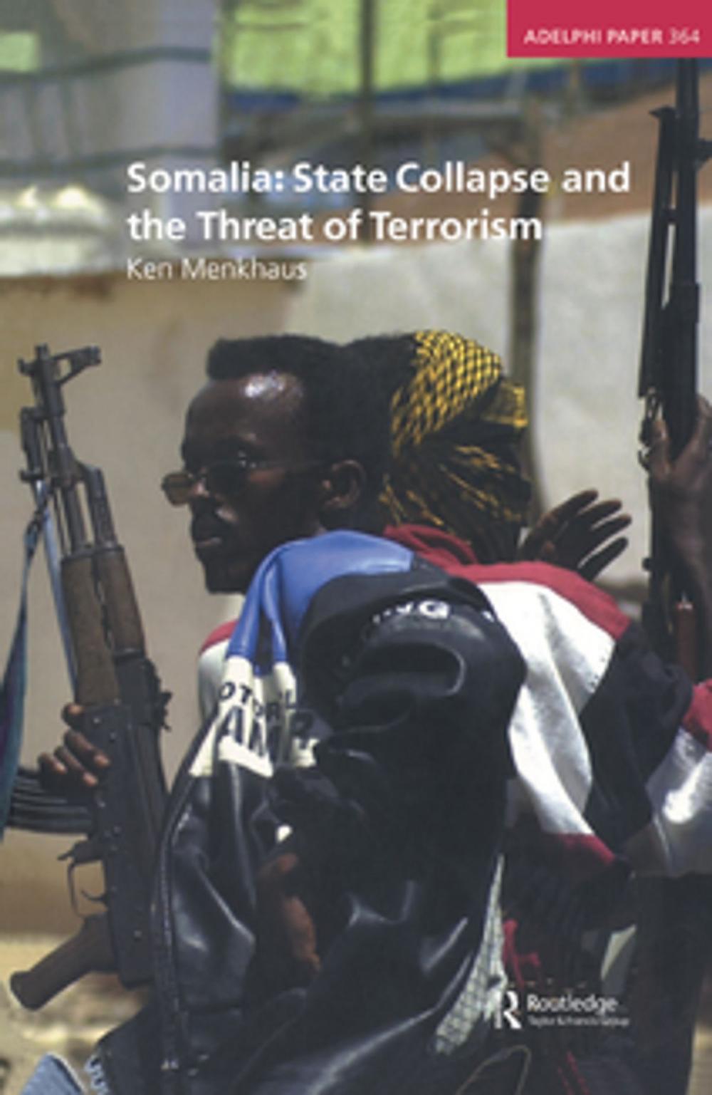 Big bigCover of Somalia: State Collapse and the Threat of Terrorism