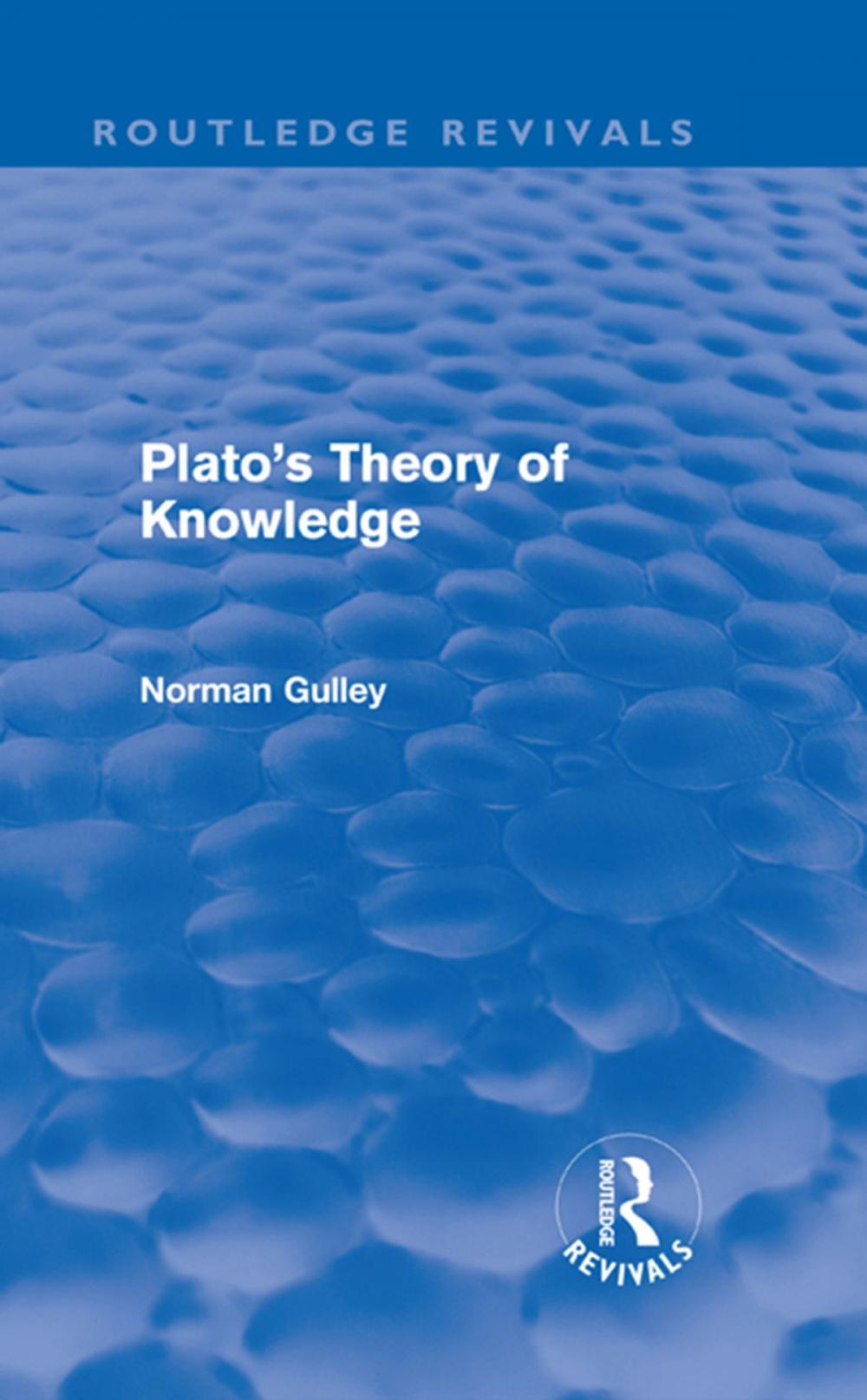 Big bigCover of Plato's Theory of Knowledge (Routledge Revivals)