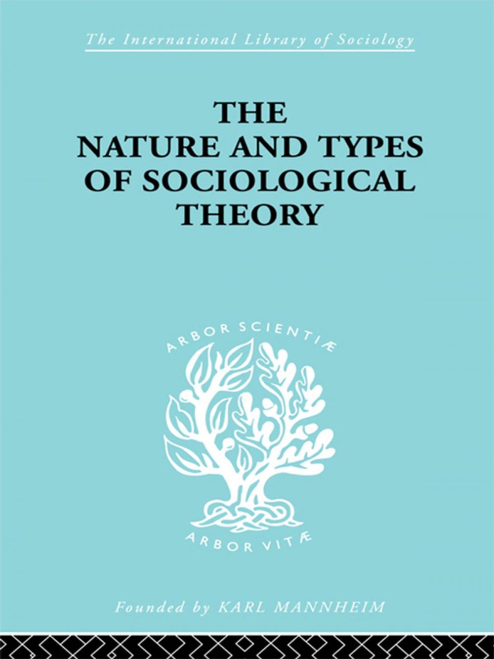 Big bigCover of The Nature and Types of Sociological Theory