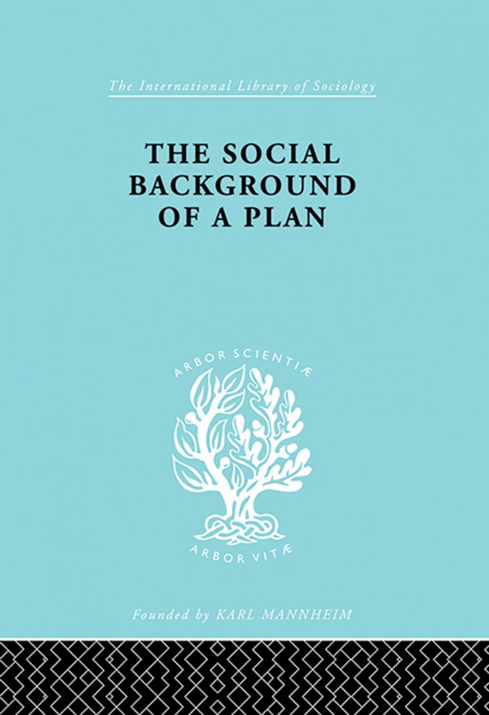 Big bigCover of The Social Background of a Plan