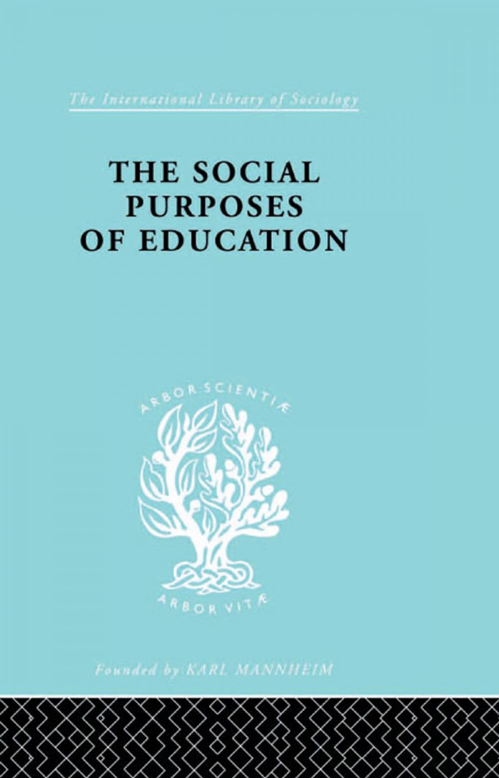 Big bigCover of The Social Purposes of Education