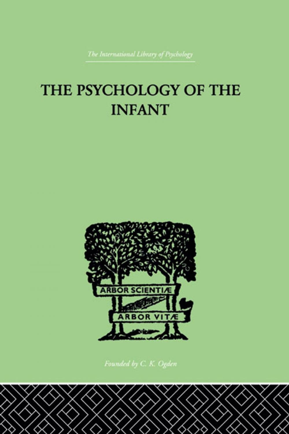 Big bigCover of The PSYCHOLOGY OF THE INFANT