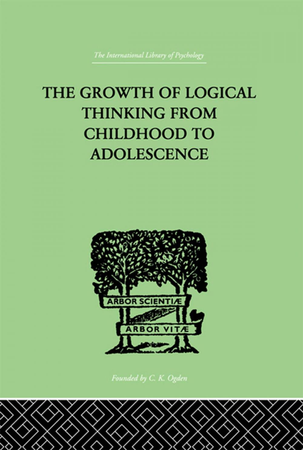 Big bigCover of The Growth Of Logical Thinking From Childhood To Adolescence