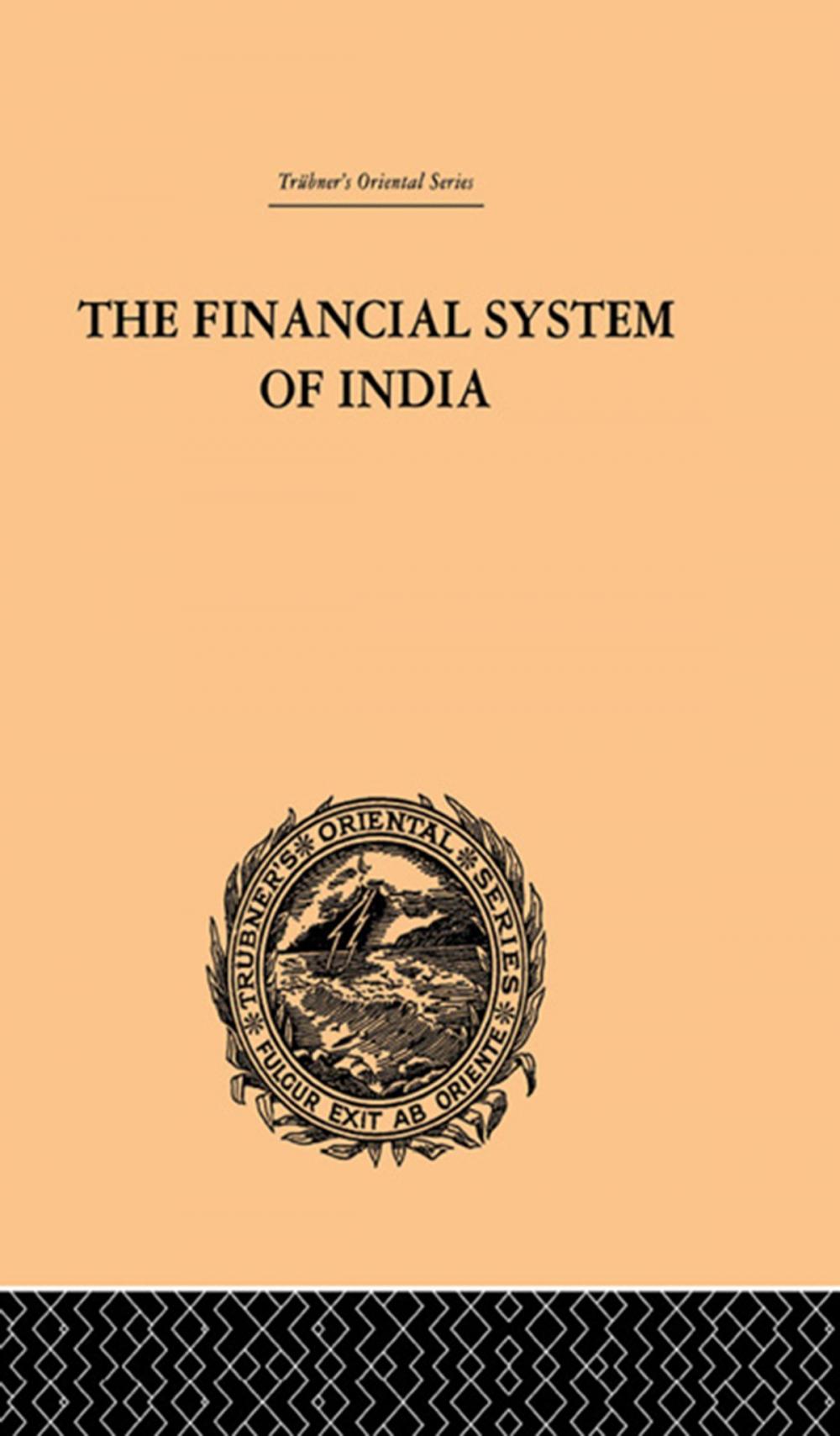 Big bigCover of The Financial Systems of India