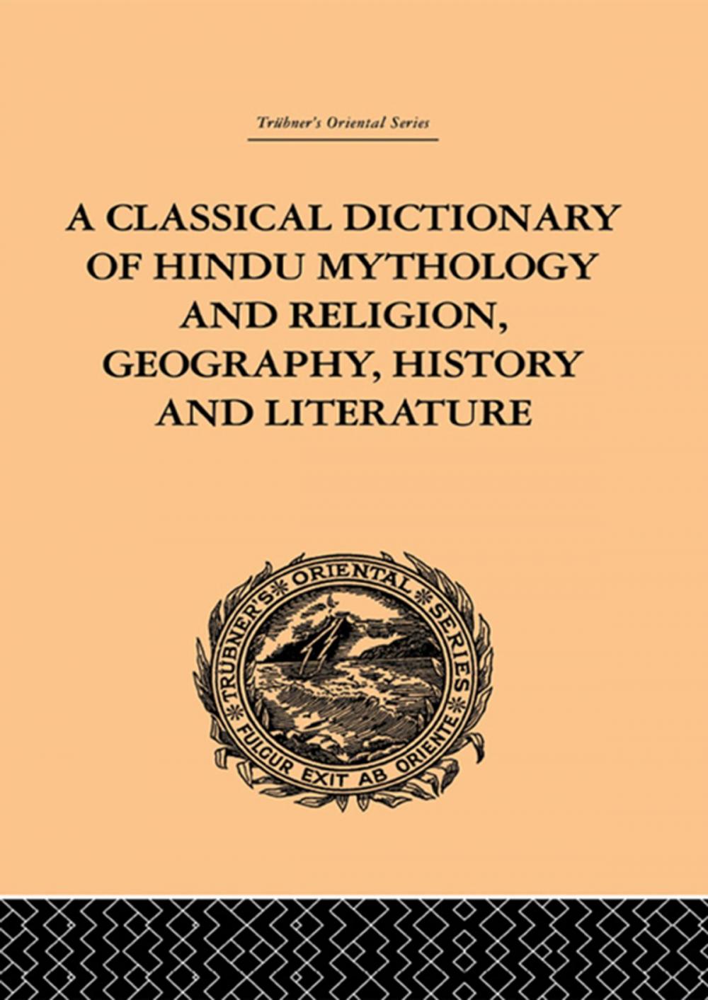 Big bigCover of A Classical Dictionary of Hindu Mythology and Religion, Geography, History and Literature