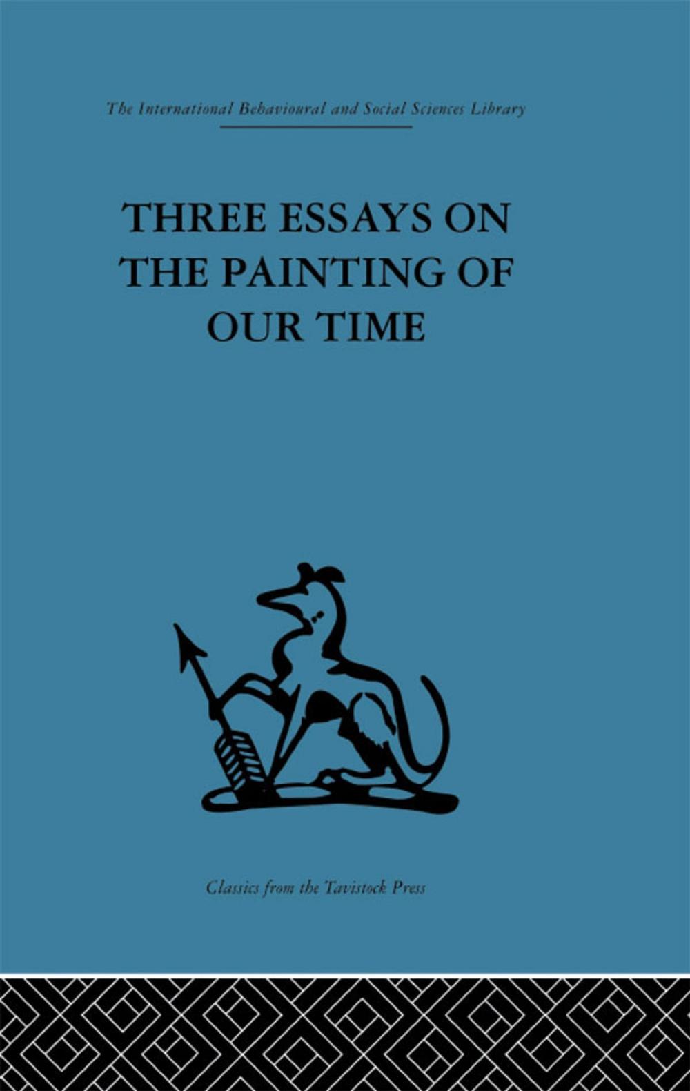 Big bigCover of Three Essays on the Painting of our Time