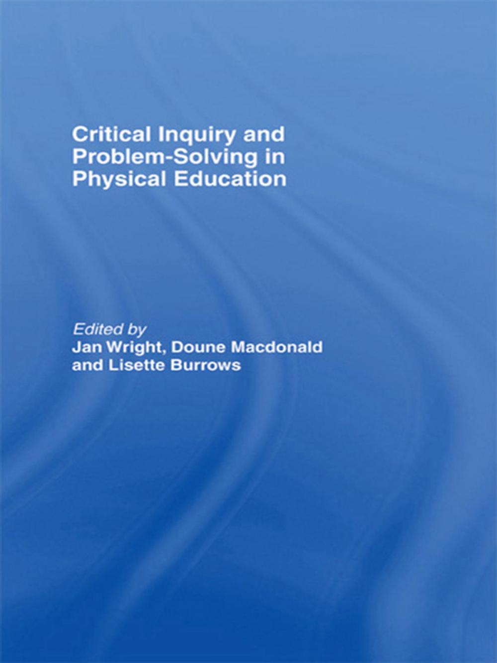 Big bigCover of Critical Inquiry and Problem Solving in Physical Education