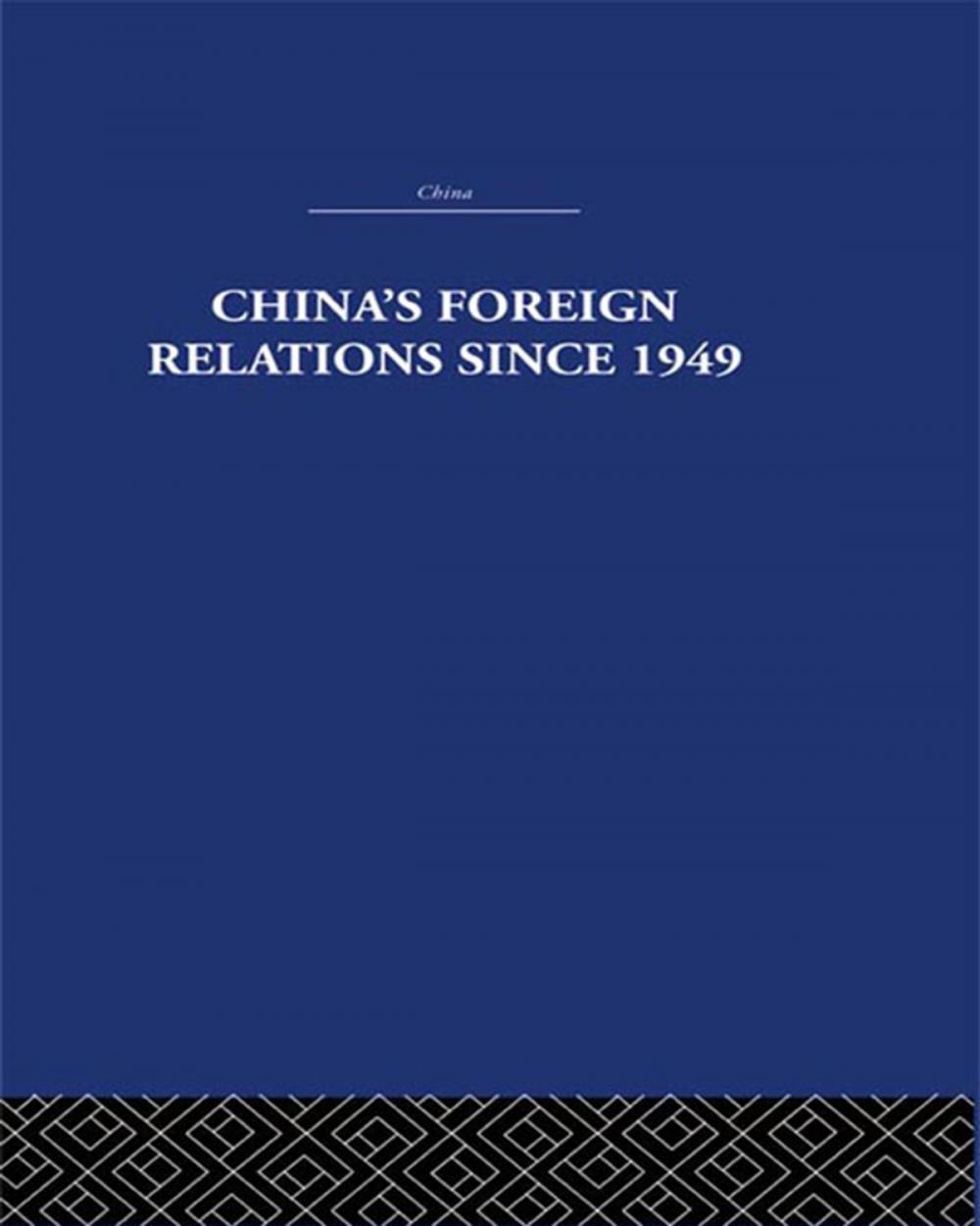 Big bigCover of China's Foreign Relations since 1949