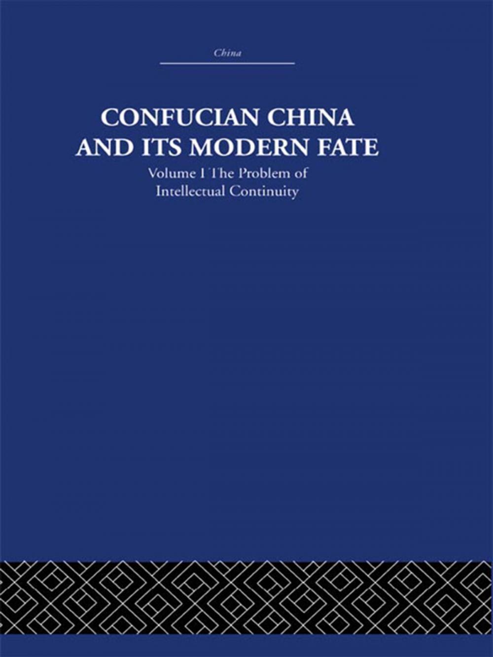 Big bigCover of Confucian China and its Modern Fate