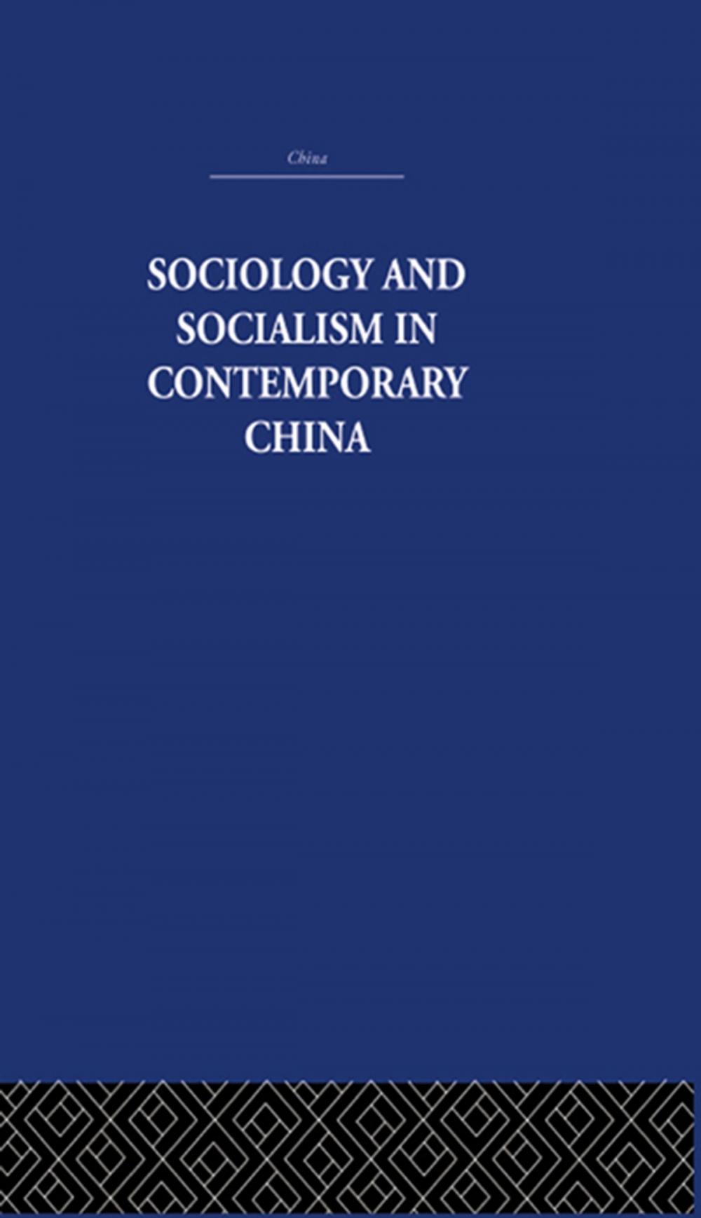 Big bigCover of Sociology and Socialism in Contemporary China