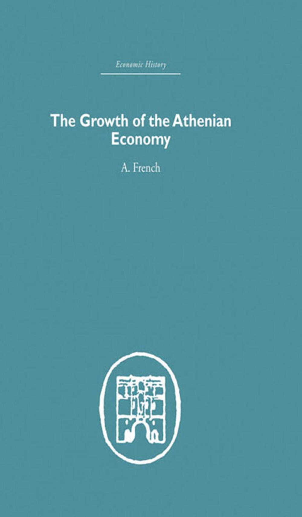 Big bigCover of The Growth of the Athenian Economy