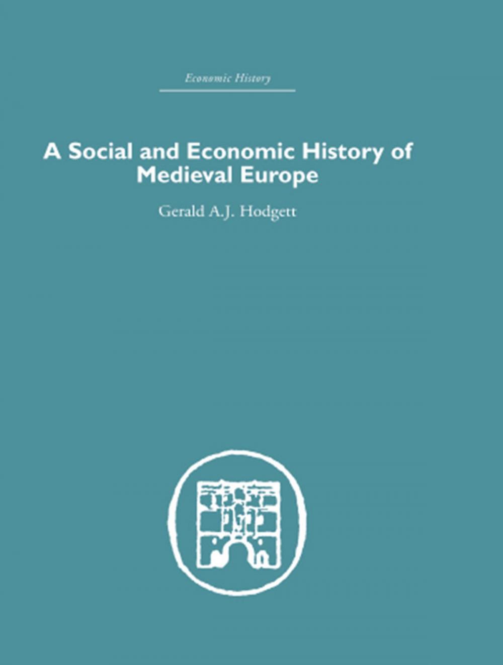 Big bigCover of A Social and Economic History of Medieval Europe