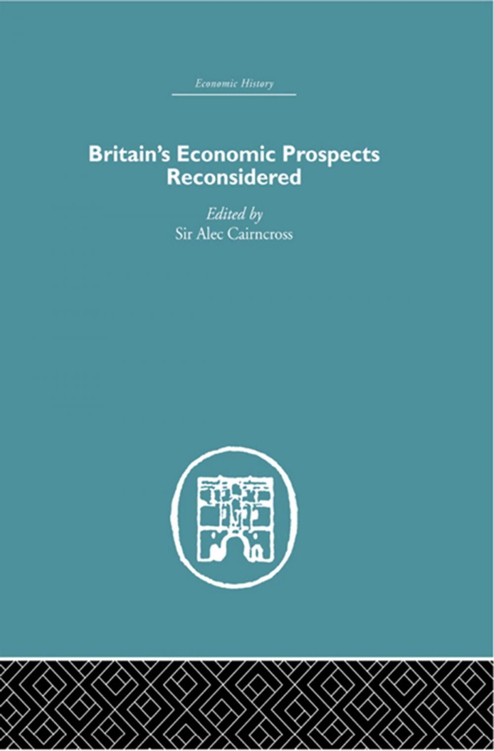 Big bigCover of Britain's Economic Prospects Reconsidered