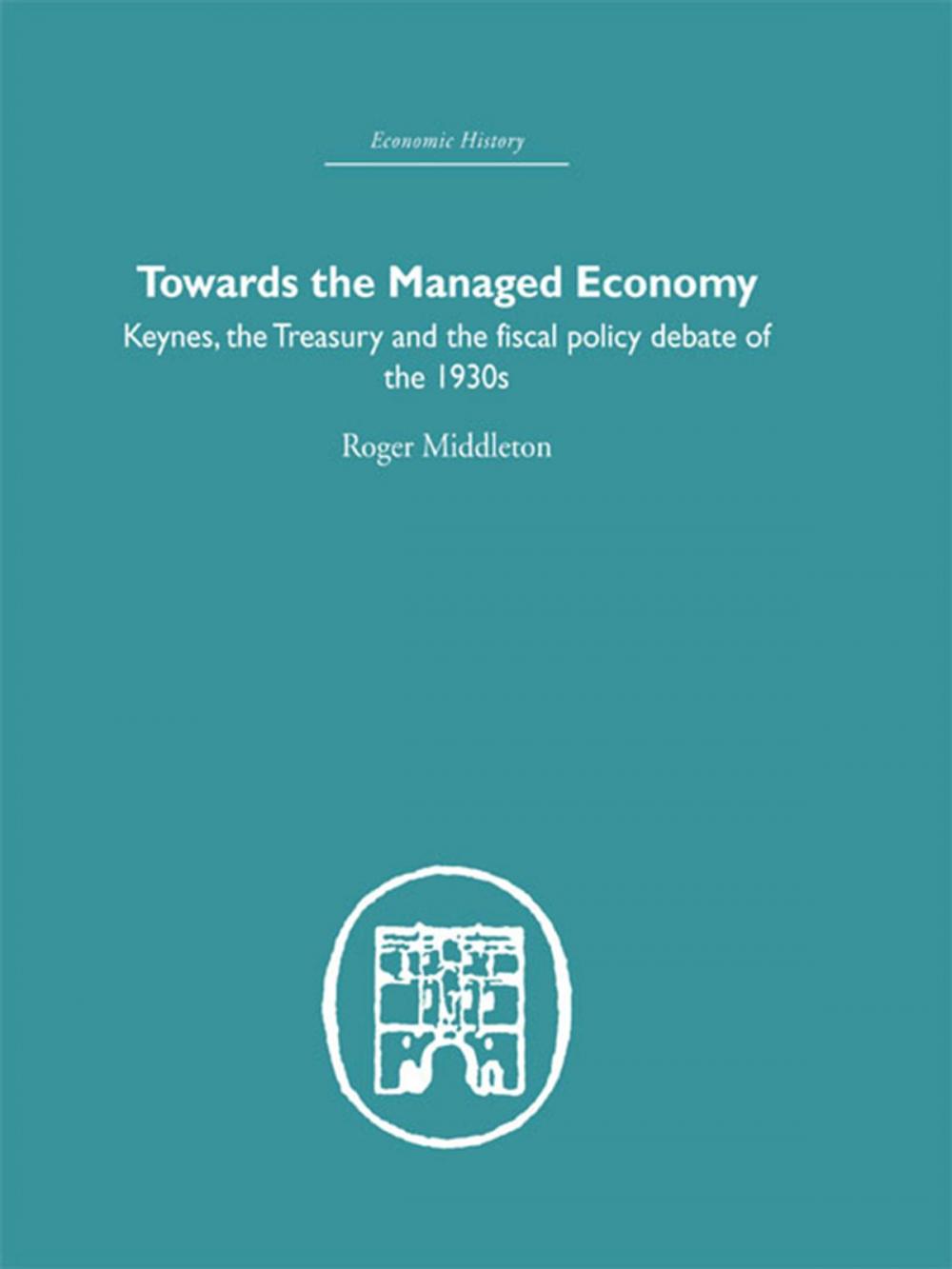 Big bigCover of Towards the Managed Economy