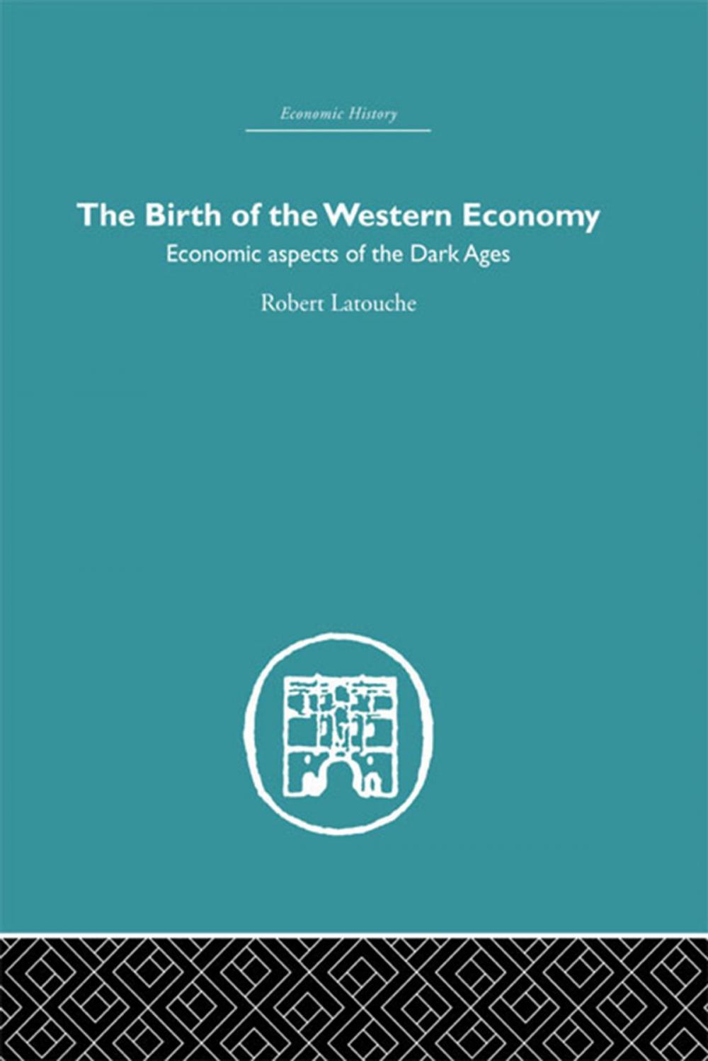 Big bigCover of The Birth of the Western Economy