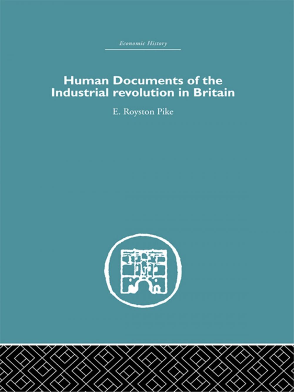 Big bigCover of Human Documents of the Industrial Revolution In Britain