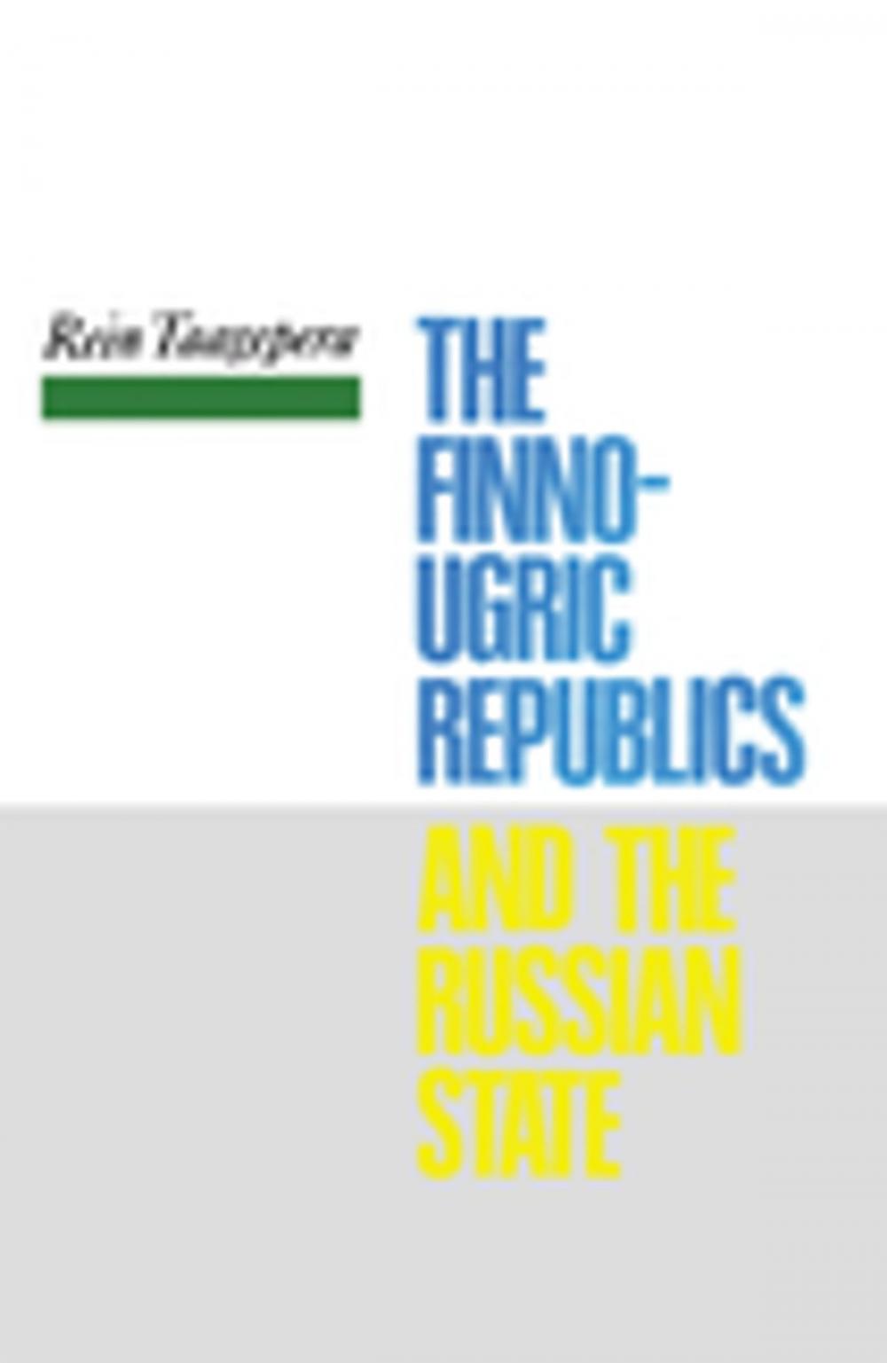 Big bigCover of The Finno-Ugric Republics and the Russian State